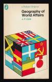 Geography of world affairs/ J.p. Cole