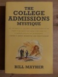 The college admissions mystique- Bill Mayher