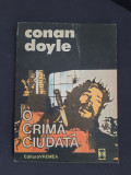Arthur Conan Doyle - O Crima Ciudata