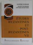 ETUDES BYZANTINES ET POST - BYZANTINES , TOME VII , 2016