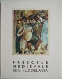 Frescele medievale din Iugoslavia