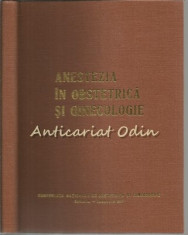 Anestezia In Obstetrica Si Ginecologie - Petrescu Toma - Tiraj: 400 Exemplare foto