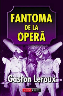 Fantoma de la Opera - Gaston Leroux foto