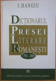 I. Hangiu - Dictionarul Presei Literare Romanesti 1790-2000