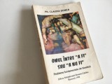 Cumpara ieftin PR. CLAUDIU DUMEA, OMUL INTRE A FI SAU A NU FI. PROBLEME DE BIOETICA