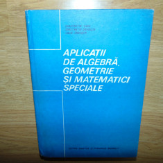 CONSTANTIN RADU-APLICATII DE ALGEBRA,GEOMETRIE SI MATEMATICI SPECIALE