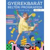 Gyerekbar&aacute;t Belt&eacute;ri Programok - (Hellobaby k&ouml;nyvek)