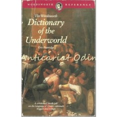 The Wordsworth Dictionary Of The Underworld - Eric Pertridge