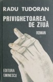 Cumpara ieftin Privighetoarea de ziua - Radu Tudoran, Roman, Editura Necunoscuta, Coperta uzata