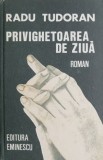 Privighetoarea de ziua - Radu Tudoran (coperta putin uzata)