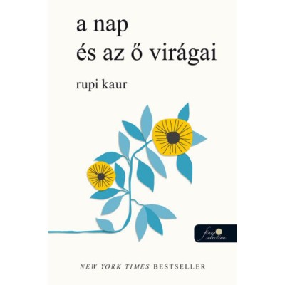 a nap &amp;eacute;s az ő vir&amp;aacute;gai - Rupi Kaur foto