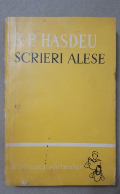 Scrieri alese - B.P. Hașdeu foto