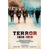 Terror 1918-1919 - Forradalm&aacute;rok, ellenforradalm&aacute;rok, megsz&aacute;ll&oacute;k - M&uuml;ller Rolf