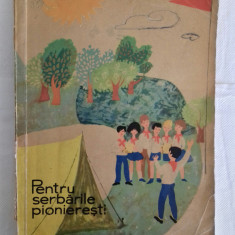 PENTRU SERBARILE PIONIERESTI 1963