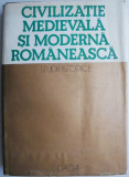 Civilizatie medievala si moderna romaneasca (Studii istorice) (putin patata)