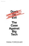 Don&#039;t Be Evil | Rana Foroohar, Allen Lane