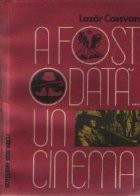 A fost odata ... un cinema