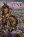 Hunii - Octavian-Adrian Negoita, E. A. Thompson