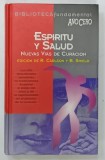 ESPIRITU Y SALUDE , NUEVAS VIAS DE CURACION ( SPIRIT SI SANATATE , NOI CAI SPRE VINDECARE ) por R. CARLSON y B. SHIELD , 1994