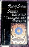 Stiinta initiatica si cunoasterea astrilor - Rudolf Steiner