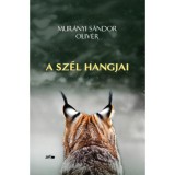 A sz&eacute;l hangjai - Mur&aacute;nyi S&aacute;ndor Oliv&eacute;r
