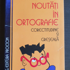 Noutăți în ortografie. Corectitudine și greșeală - Dorin N. Uritescu