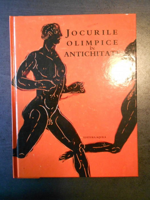 Judith Swaddling - Jocurile olimpice in antichitate (2008, editie cartonata)