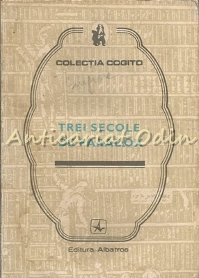 Trei Secole De Paradox - Silvian Iosifescu