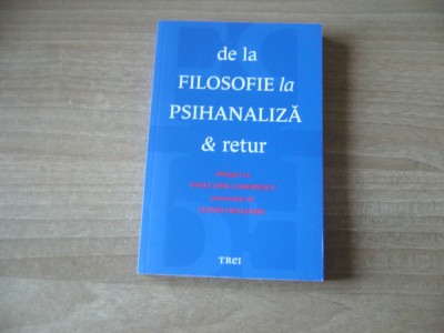 De la filosofie la psihanaliza si retur. Dialoguri cu Vasile Dem. Zamfirescu foto