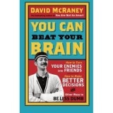 You Can Beat Your Brain