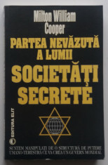 Milton William Cooper - Partea Nevazuta A Lumii: Societati Secrete foto