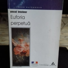 EUFORIA PERPETUA - PASCAL BRUCKNER
