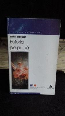 EUFORIA PERPETUA - PASCAL BRUCKNER foto