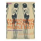 Fashioning the Modern Middle East