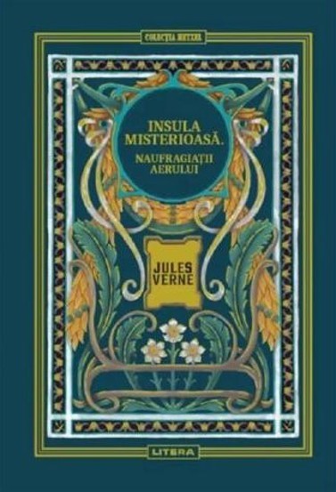 Naufragiatii aerului. Seria Insula misterioasa Vol.1 - Litera
