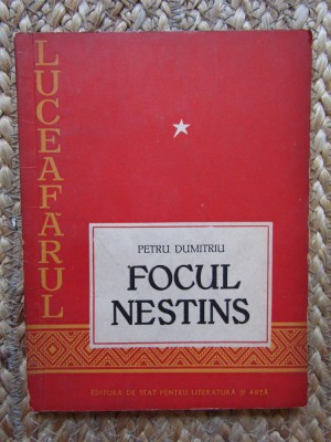 FOCUL NESTINS-PETRU DUMITRIU ,1955 foto