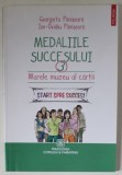 MEDALIILE SUCCESULUI , VOLUMUL 3 : MARELE MUZEU AL CARTII de GEORGETA PANISOARA si ION - OVIDIU PANISOARA , 2014 , * ULTIMILE PAGINI PREZINTA HALOURI