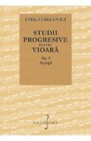 Studii progresive pentru vioara. Op.4 Arpegii - Emil Cobilovici