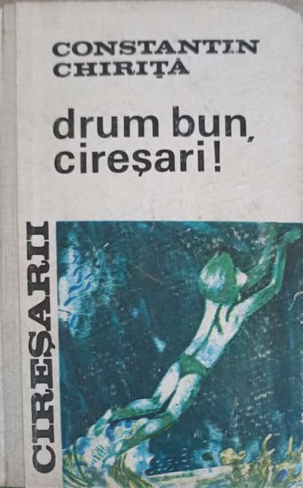 DRUM BUN, CIRESARILOR! VOL.5-CONSTANTIN CHIRITA-217673
