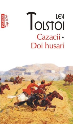 Cazacii. Doi husari &amp;ndash; Lev Tolstoi foto