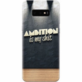 Husa silicon pentru Samsung Galaxy S10 Lite, Ambition Is My Shit