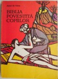 Biblia povestita copiilor - Anne de Vries | Carte pentru copii