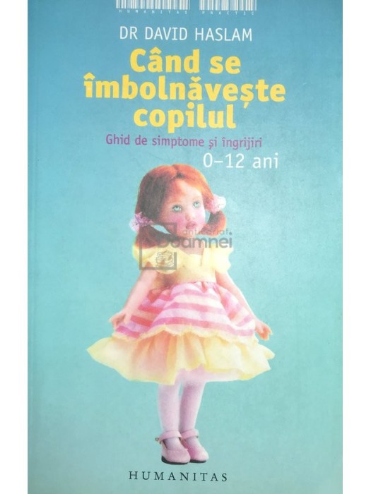David Haslam - Cand se imbolnaveste copilul (Editia: 2005)