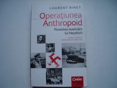 Operatiunea Anthropoid. Povestea asasinarii lui Heydrich - Laurent Binet foto