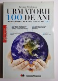 Următorii 100 de ani : Previziuni pentru secolul XXI - autor George Friedman