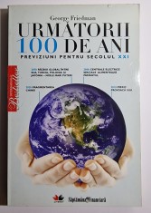 Următorii 100 de ani : Previziuni pentru secolul XXI - autor George Friedman