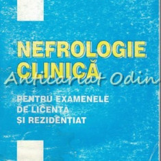 Nefrologie Clinica. Pentru Examenele De Licenta Si Rezidentiat - Al. Ciocalteu