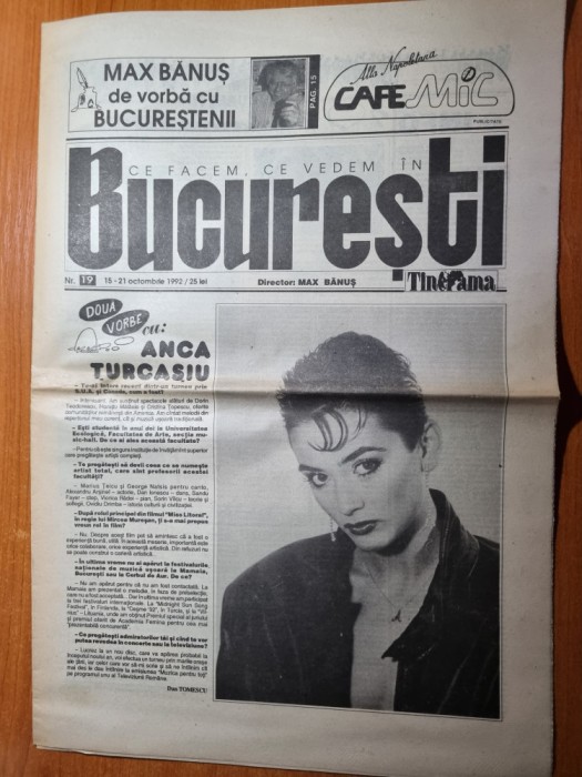 ziarul bucuresti 15-21 octombrie 1992-interviu anca turcasiu,director max banus