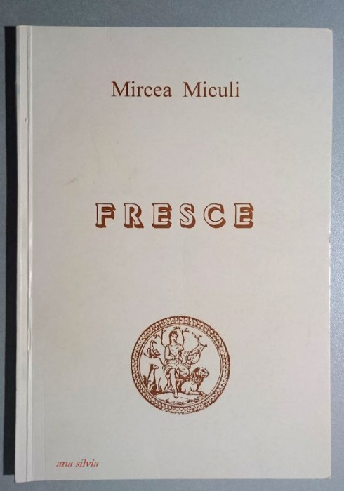 Fresce - Mircea Miculi Cu autograf!