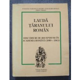 Laudă țăranului rom&acirc;n: discursuri de recepțiune &icirc;n Academia Rom&acirc;nă 1909-1941
